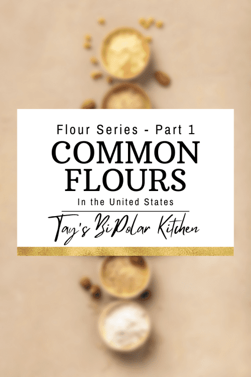 Tay's BiPolar Kitchen Flours Blog Part 1