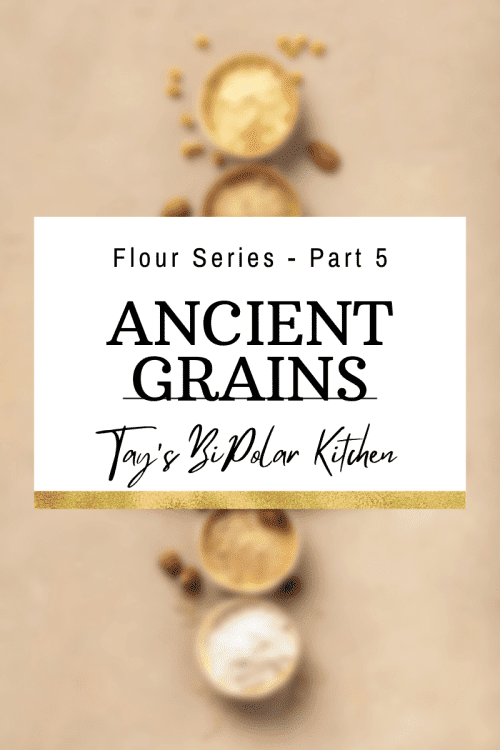 ANCIENT GRAINS, Flour, Taysty Tips